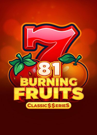 Burning Fruits 81: Classic$$erieS - NetGame